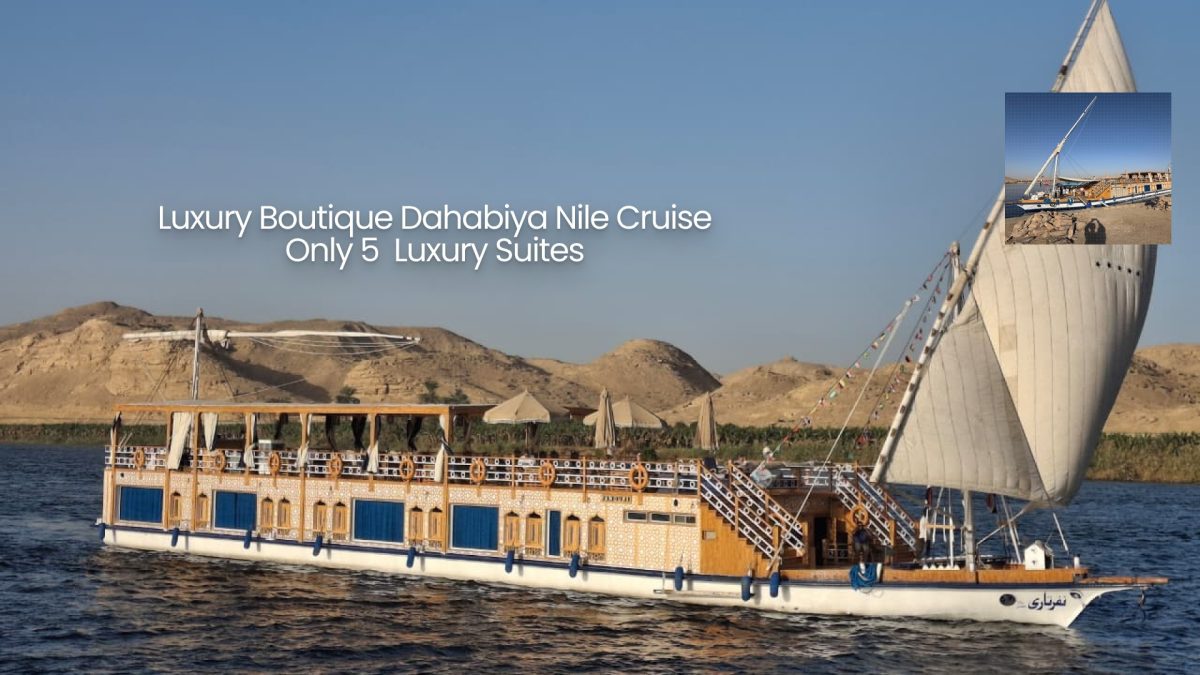 Luxury boutique Dahabiya Nile cruise sailing on the Nile with elegant suites and luxury experience by MSM Travel Egypt